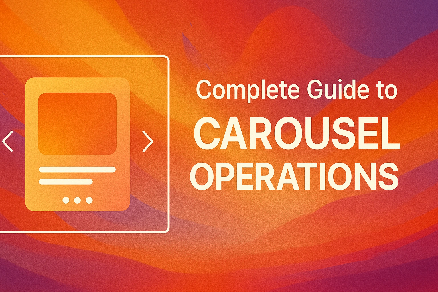Carousel Operation Tips Guide - Featured Image